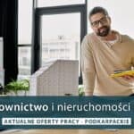 Praca Budownictwo i nieruchomości - podkarpackie