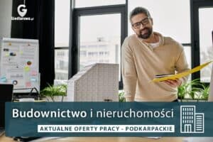Praca Budownictwo i nieruchomości - podkarpackie