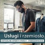Praca Usługi i rzemiosło - podkarpackie