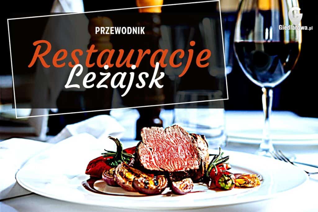 Restauracja Leżajsk - gdzie dobrze zjeść